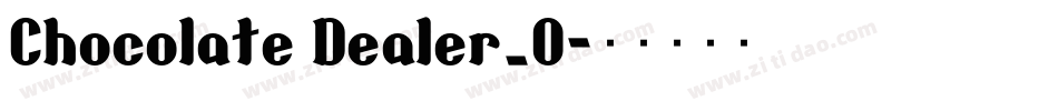 Chocolate Dealer_0字体转换